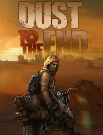 Dust to the End (2021) RePack от FitGirl