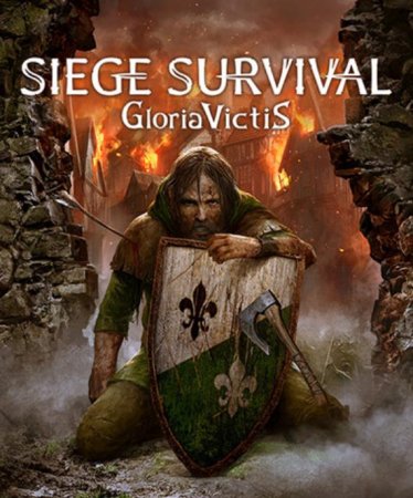 Siege Survival: Gloria Victis (2021) RePack от FitGirl