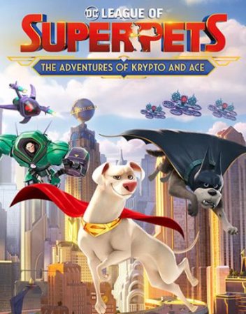 DC League of Super-Pets: The Adventures of Krypto and Ace (2022) RePack от FitGirl