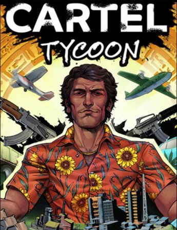 Cartel Tycoon (2022) RePack от FitGirl