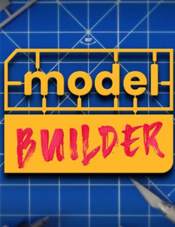Model Builder (2022) RePack от FitGirl