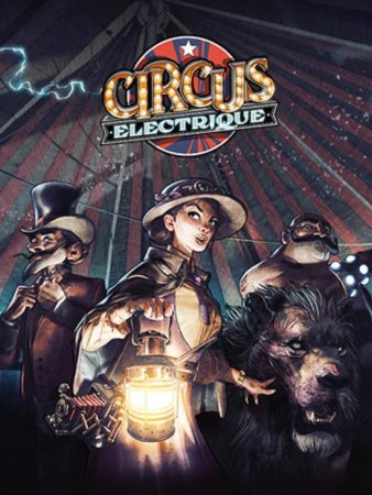 Circus Electrique (2022) RePack от FitGirl