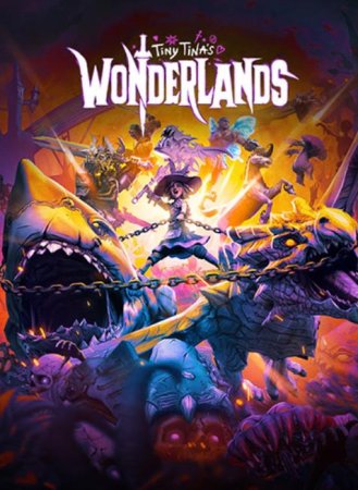 Tiny Tina's Wonderlands: Chaotic Great Edition (2022) Repack от FitGirl