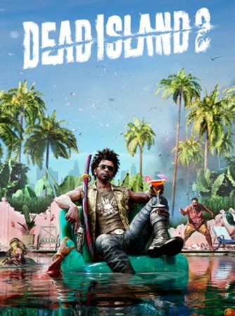Dead Island 2: Gold Edition (2023) RePack от Chovka