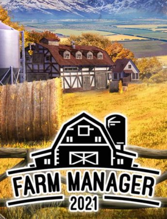 Farm Manager 2021 (2021) RePack от FitGirl