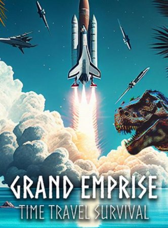 Grand Emprise: Time Travel Survival (2023) RePack от FitGirl