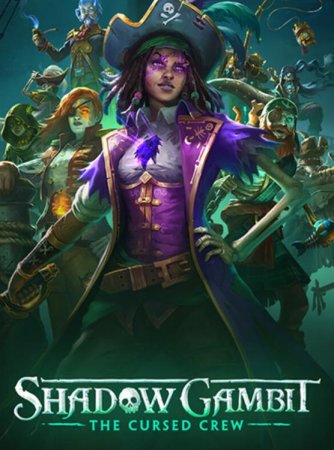 Shadow Gambit: The Cursed Crew - Complete Edition (2023) RePack от FitGirl