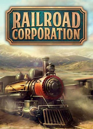 Railroad Corporation: Complete Collection (2019) RePack от FitGirl
