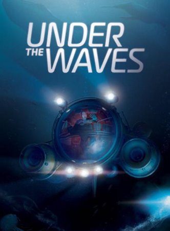 Under the Waves (2023) RePack от FitGirl