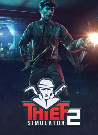 Thief Simulator 2 (2023) Repack от FitGirl