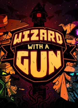 Wizard with a Gun (2023) RePack от FitGirl