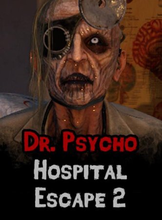 Dr. Psycho: Hospital Escape 2 (2023) RePack от FitGirl