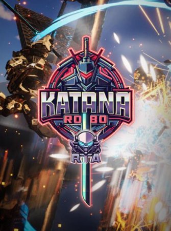 Katana Robo: RTA (2023) RePack от FitGirl