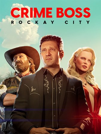 Crime Boss: Rockay City (2023) RePack от FitGirl