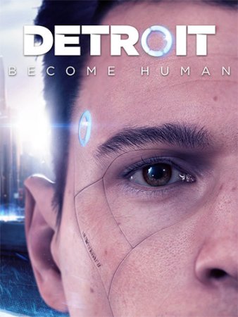 Detroit: Become Human (2019) RePack от FitGirl