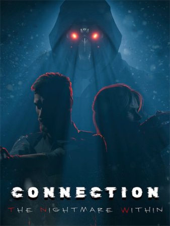 Connection: The Nightmare Within (2024) RePack от FitGirl