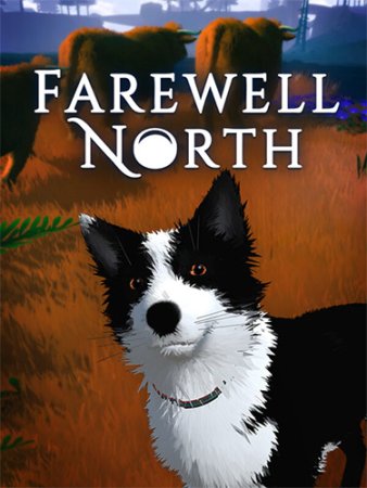 Farewell North (2024) Repack от FitGirl