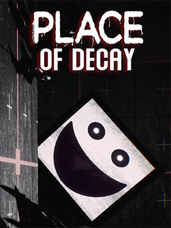 Place of Decay (2024) RePack от FitGirl