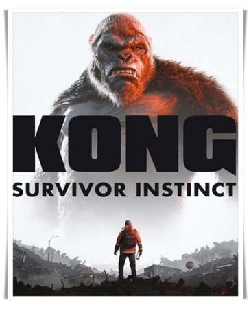 Kong: Survivor Instinct (2024)