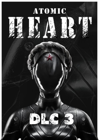 Atomic Heart DLC 3 (2024)