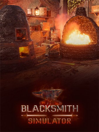 Blacksmith Simulator / Симулятор кузнеца (2025) RePack от FitGirl