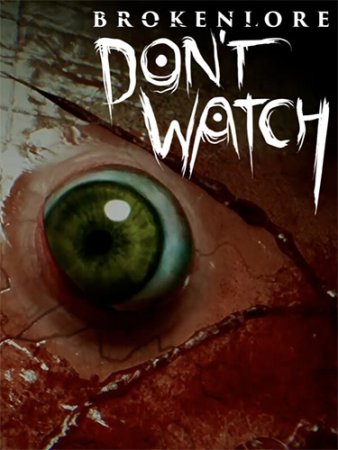 BrokenLore: DON'T WATCH (2025) RePack от FitGirl BrokenLore: DON'T WATCH (2025) RePack от FitGirl