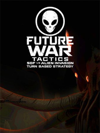 Future War Tactics: SOF vs Alien Invasion – Turn-Based Strategy (2025) RePack от FitGirl Future War Tactics: SOF vs Alien Invasion – Turn-Based Strategy (2025) RePack от FitGirl