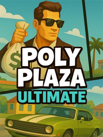Poly Plaza ULTIMATE (2025) RePack от FitGirl Poly Plaza ULTIMATE (2025) RePack от FitGirl