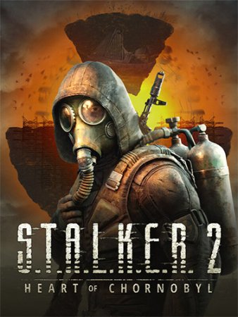 STALKER 2 - Сталкер 2 Heart of Chernobyl (2024) RePack от Механики + DLC